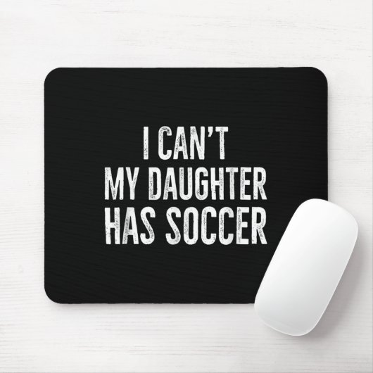 I Can't My Daughter Has Soccer Retro Distressed  Mousepad (Mit Mouse)
