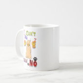 I Can't My Dog Said No Kaffeetasse (Vorderseite Links)