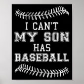 I Can't My Son Has Baseball Player Practice Mom Da Poster (Vorne)