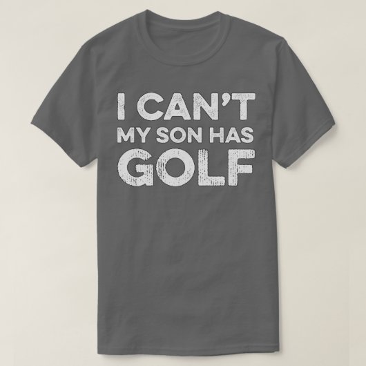 I Cant My Son Has Golf Golf Gift Golf T-Shirt (Design vorne)