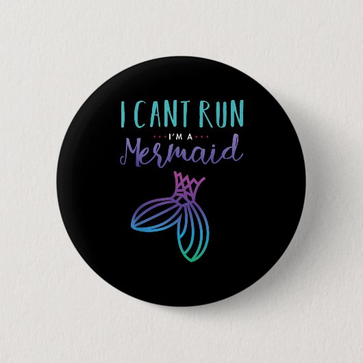 I Can't Run, I'm A Mermaid Funny Cute Shirt Button (Vorderseite)