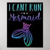 I Can't Run, I'm A Mermaid Funny Cute Shirt  Poster (Vorne)