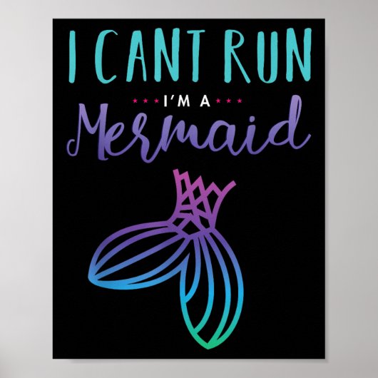 I Can't Run, I'm A Mermaid Funny Cute Shirt Poster (Vorne)