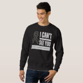 I Can't See You Braille Blind Awareness Support Di Sweatshirt (Vorne ganz)