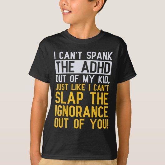 I Can't Spank The Adhd Out Of My Kid Funny Adhd Aw T-Shirt (Vorderseite)