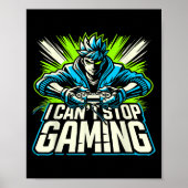 I Can't Stop Gaming Funny Gamer Graphic Amine Vide Poster (Vorne)