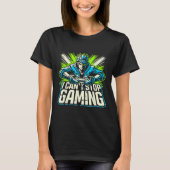 I Can't Stop Gaming Funny Gamer Graphic Amine Vide T-Shirt (Vorderseite)