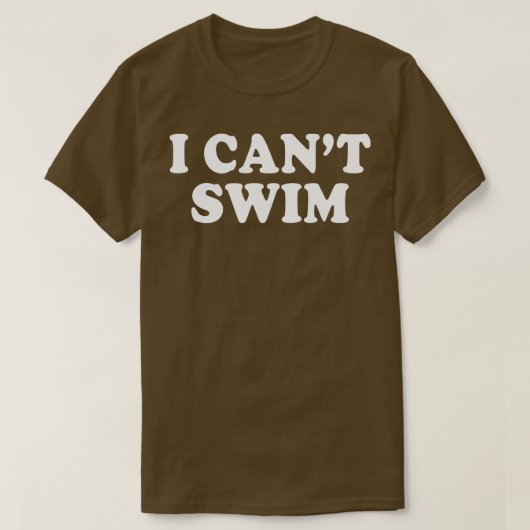 I Cant Swim Funny Spaß Quotes Redewendungen T-Shirt (Design vorne)