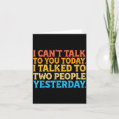 I Can't Talk To You Today Funny Introvert Sarcasti Karte (Vorderseite)
