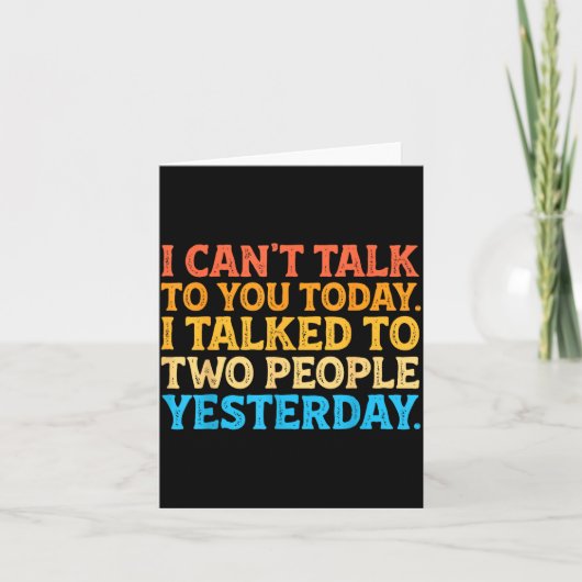 I Can't Talk To You Today Funny Introvert Sarcasti Karte (Vorderseite)