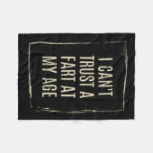 I Cant Trust A Fart At My Age Fleecedecke (Vorderseite (Horizontal))