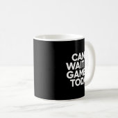 I Cant Wait To Gamble Today Funny Gambling  Kaffeetasse (VorderseiteRechts)