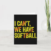 I Can't We Have Softball Karte (Vorderseite)