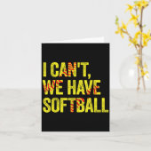 I Can't We Have Softball Karte (Gelbe Blume)