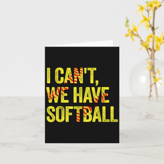 I Can't We Have Softball  Karte (Gelbe Blume)