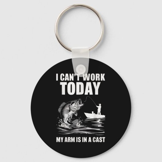 I Can't Work Today My Arm Is In A Cast Fishing Schlüsselanhänger (Vorderseite)