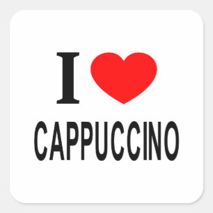 I ❤️ CAPPUCCINO I LIEBE CAPPUCCINO I HEART CAPPUCC QUADRATISCHER AUFKLEBER