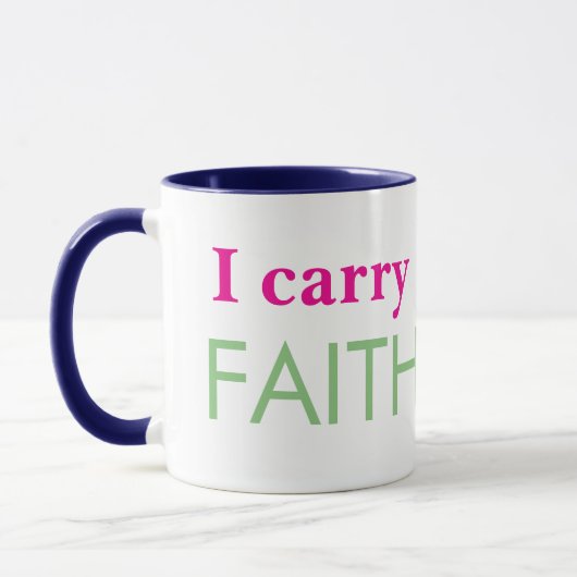 "I Carry Faith" Tasse (Links)