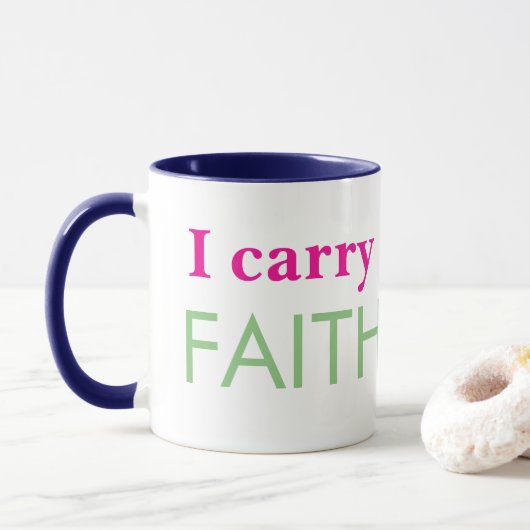 "I Carry Faith" Tasse (Mit Donut)