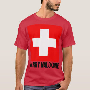 I Carry Naloxone 53 T-Shirt