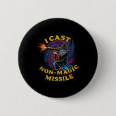 I Cast Non-magic Missile Funny Wizard Parody Meme  Button (Vorderseite)