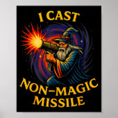 I Cast Non-magic Missile Funny Wizard Parody Meme  Poster (Vorne)