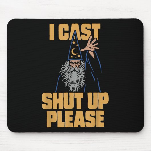 I Cast Shup Bitte Wizard Funny Meme Spaß Mousepad (Vorne)
