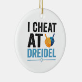 I Cheat at Dreidel Funny Jewish Game Holiday Gift Keramik Ornament (Rechts)