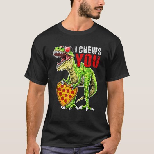 I Chews You T Rex Dinosaur Pizza Valentine's Day H T-Shirt (Vorderseite)
