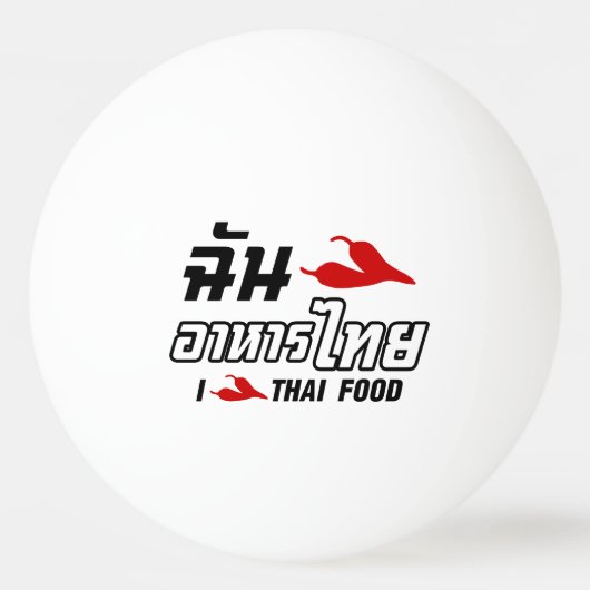 I Chili (Liebe) Thailändische Küche Tischtennisball (Vorderseite)