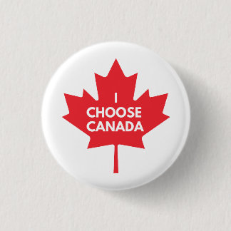 I Choose Canada Round Button Abzeichen