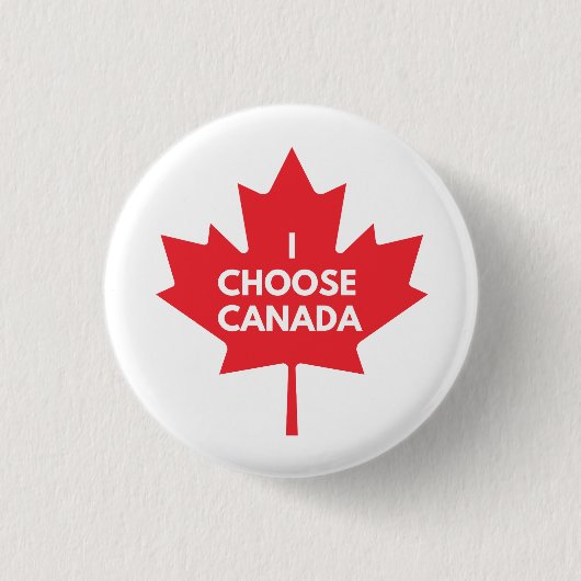 I Choose Canada Round Button Abzeichen (Vorderseite)