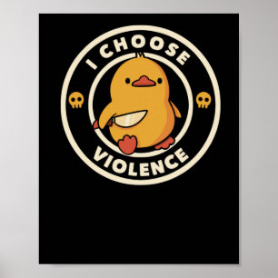 I Choose Gewalt Funny Duck Poster