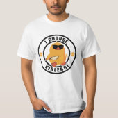 I Choose Gewalt Funny Duck T-Shirt (Vorderseite)