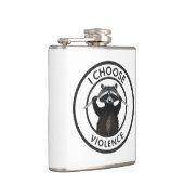 I Choose Gewalt Funny Raccoon Flachmann (Rechts)