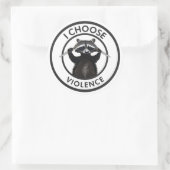 I Choose Gewalt Funny Raccoon Runder Aufkleber (Tasche)