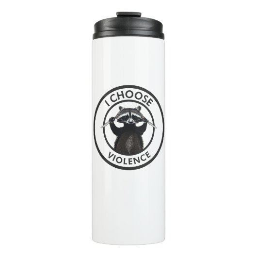 I Choose Gewalt Funny Raccoon Thermosbecher (Vorderseite)