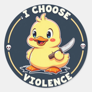 I Choose Gewalt - Niedlich Duck Sticker