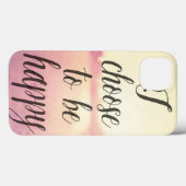 I Choose To Be Happy Case-Mate iPhone Hülle (Rückseite (Horizontal))