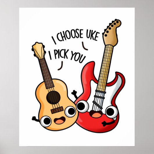 I Choose Uke I Pick You Funny Guitar Ukulele Pub Poster (Vorne)