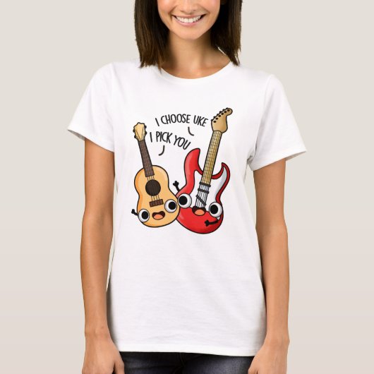 I Choose Uke I Pick You Funny Guitar Ukulele Pub T-Shirt (Vorderseite)
