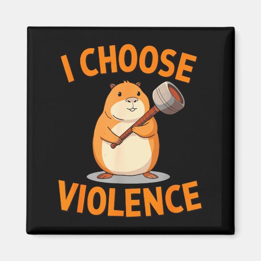 I Choose Violence Funny Hamster Graphic Magnet (Vorne)