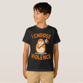 I Choose Violence Funny Hamster Graphic  T-Shirt (Vorne ganz)