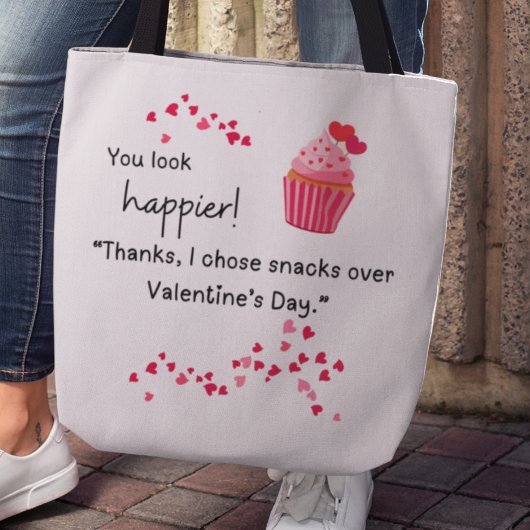 "I chose snacks over Valentines" Tote Tasche