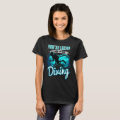 I Chose This Over Diving Quote Scuba Diver Saying T-Shirt (Vorne ganz)