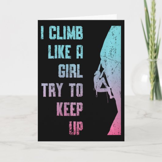I Climb Like A Girl Try To Keep Up Bouldering Rock Karte (Vorderseite)