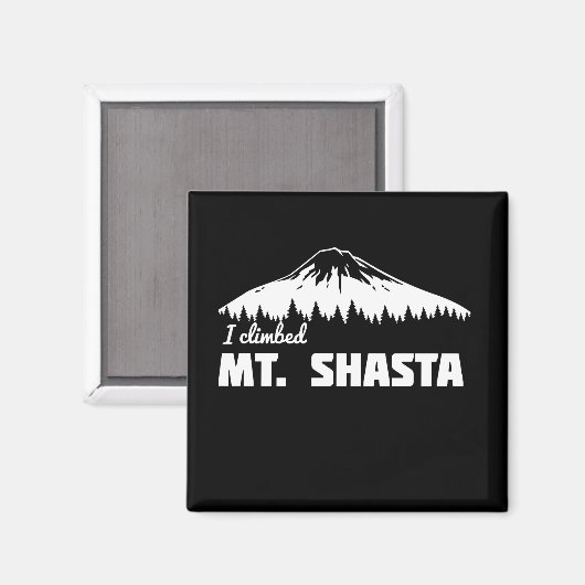 I Climbed Mt. Shasta Magnet (Vorderseite/Rückseite)