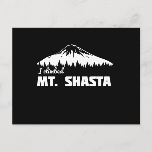 I Climbed Mt. Shasta Postkarte (Vorderseite)