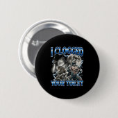 I Clogged Your Toilet Funny Alpha Wolf Meme Stud B Button (Vorne & Hinten)