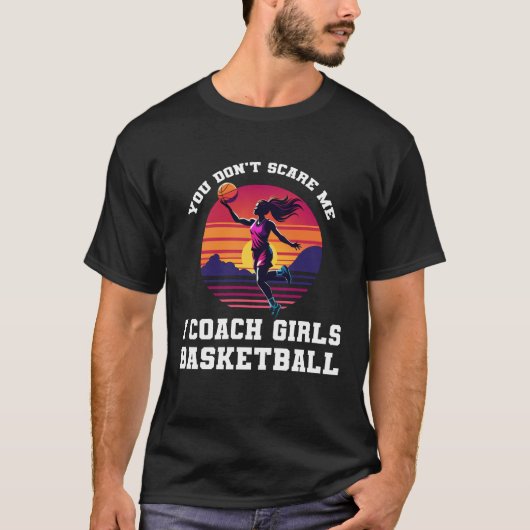 I Coach Girls Basketball T-Shirt (Vorderseite)
